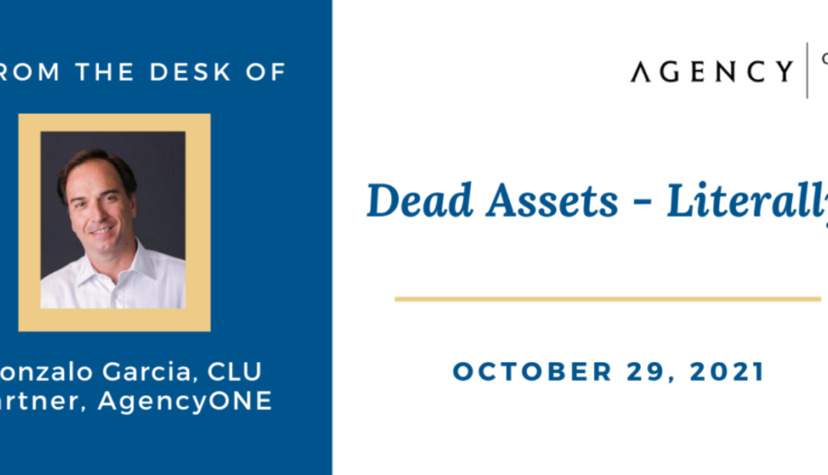 Dead Assets - Litterally, picture of Gonzalo M. Garcia, CLU and title of Blog post